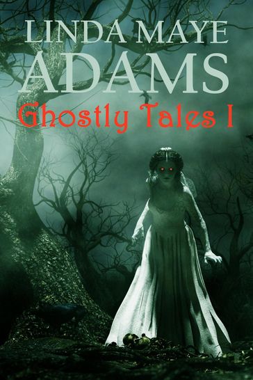 Ghostly Tales I - Linda Maye Adams