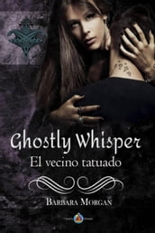 Ghostly Whisper - El vecino tatuado