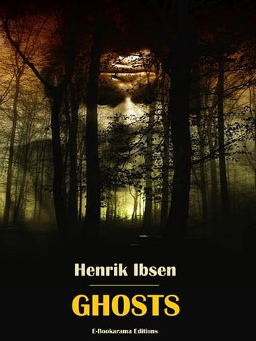 Ghosts - Henrik Ibsen