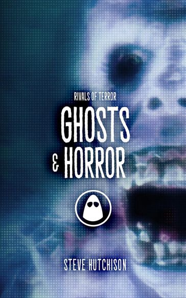 Ghosts & Horror - Steve Hutchison