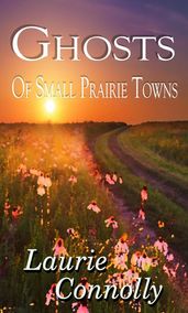 Ghosts Of Small Prairie Towns