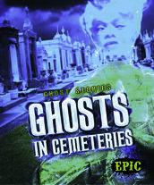 Ghosts in Cemeteries