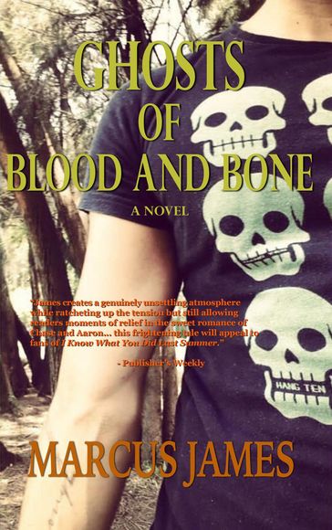 Ghosts of Blood and Bone - James Marcus