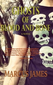 Ghosts of Blood and Bone