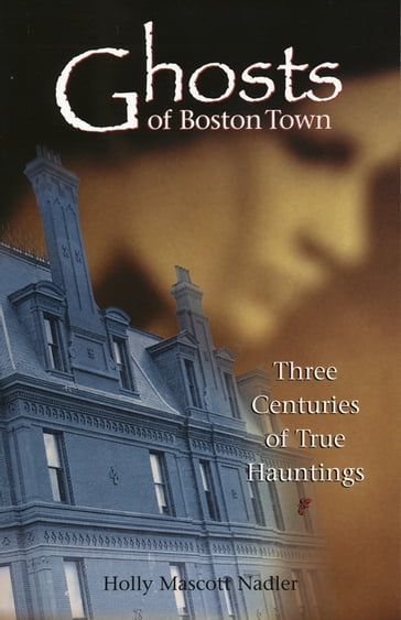 Ghosts of Boston Town - Holly Nadler