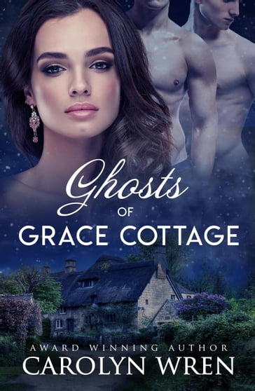 Ghosts of Grace Cottage - Carolyn Wren