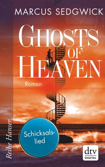 Ghosts of Heaven: Schicksalslied - Marcus Sedgwick