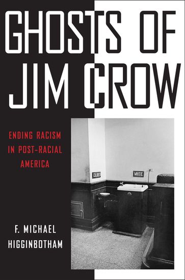 Ghosts of Jim Crow - F. Michael Higginbotham
