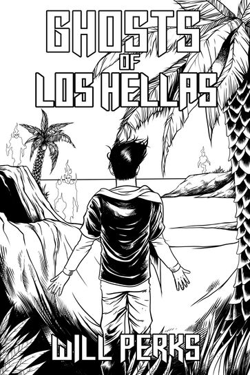 Ghosts of Los Hellas - Will Perks