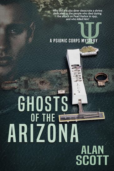 Ghosts of the Arizona - Alan Scott