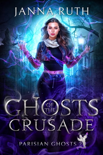 Ghosts of the Crusade - Janna Ruth