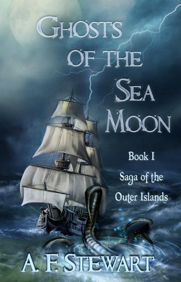Ghosts of the Sea Moon - A. F. Stewart