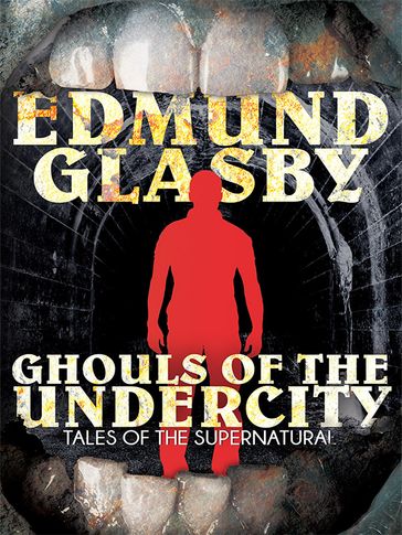 Ghouls of the Undercity - Edmund Glasby
