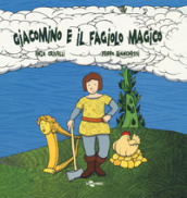 Giacomino e il fagiolo magico. Ediz. CAA