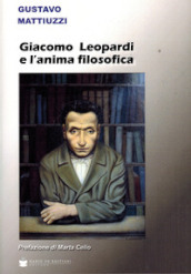 Giacomo Leopardi e l anima filosofica