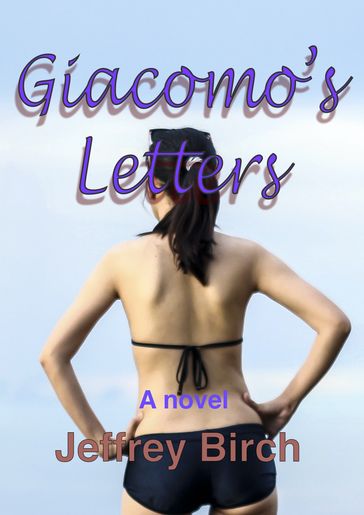 Giacomo's Letters - Jeffrey Birch