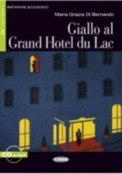 Giallo al Grand Hotel du Lac. Livello 1. Con File audio scaricabile on line