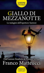 Giallo di mezzanotte. Le indagini dell ispettore Santoni