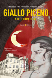 Giallo piceno. 5 delitti tra le rue