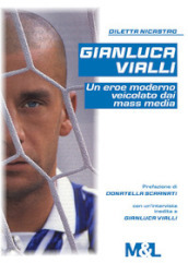 Gianluca Vialli, un eroe moderno veicolato dai mass media