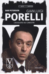 Gianluigi Porelli. L avvocato dei canestri