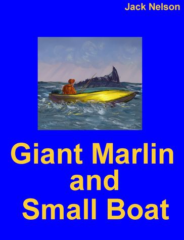 Giant Fish and Small Boat - Jack Nelson