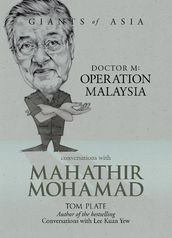 Giants of Asia: Conversations with Mahathir Mohamad