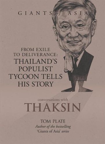 Giants of Asia: Conversations with Thaksin - Tom Plate