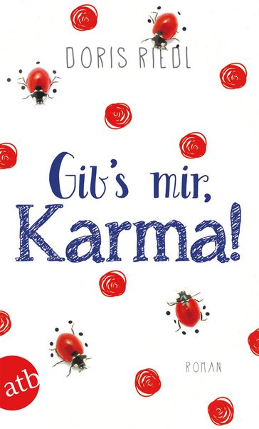 Gib's mir, Karma! - Doris Riedl