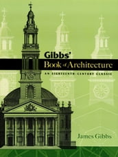 Gibbs  Book of Architecture