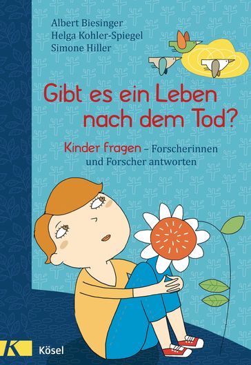 Gibt es ein Leben nach dem Tod? - Albert Biesinger - Helga Kohler-Spiegel