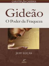 Gideão: O Poder da Fraqueza