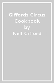 Giffords Circus Cookbook