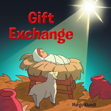 Gift Exchange - Margo Klundt