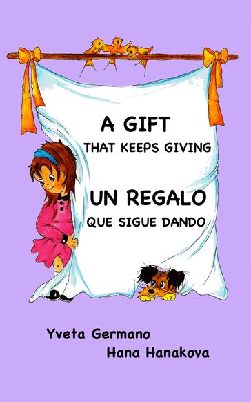 A Gift That Keeps Giving/Un regalo que sigue dando - Yveta Germano