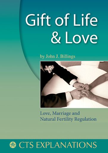 Gift of Life and Love - John J Billings