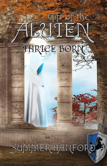 Gift of the Aluien: Thrice Born - Summer Hanford