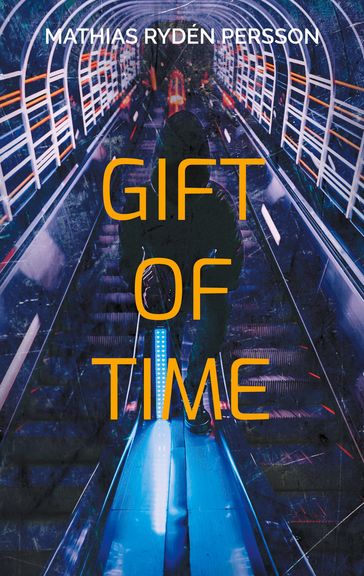 Gift of time - Mathias Rydén Persson