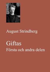 Giftas. Första och andra delen