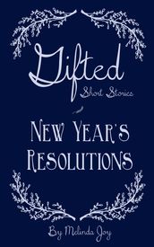 Gifted Short Stories New Year s Resolutions