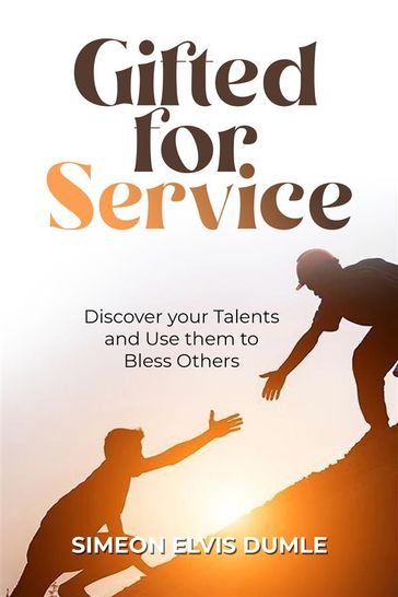 Gifted for Service - Simeon Elvis Dumle