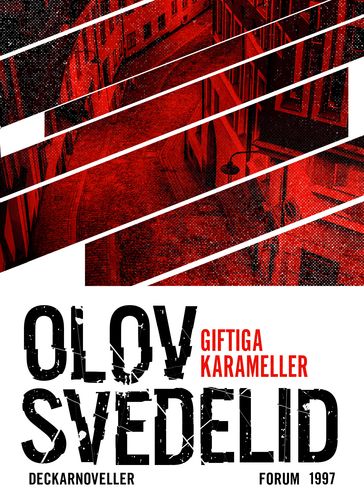 Giftiga karameller : noveller - Olov Svedelid - Miroslav Sokcic