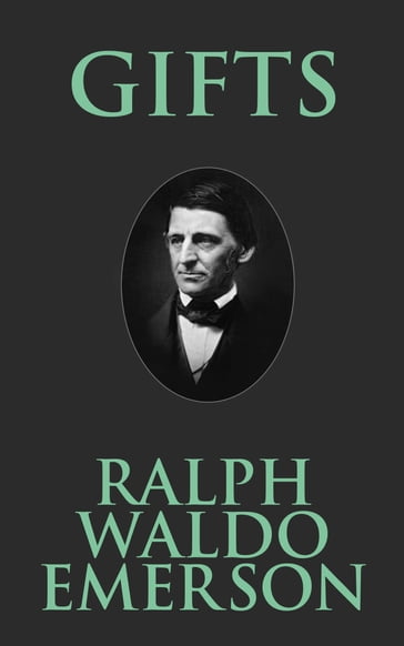 Gifts - Emerson Ralph Waldo