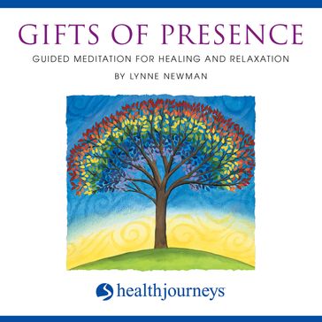 Gifts of Presence - Lynne Newman