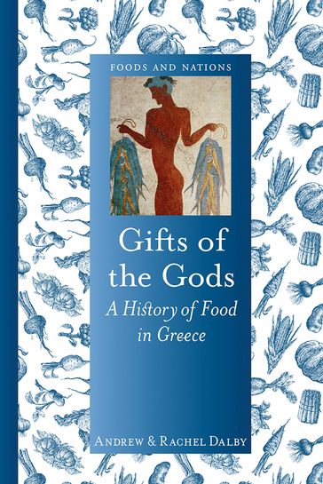 Gifts of the Gods - Andrew Dalby - Rachel Dalby