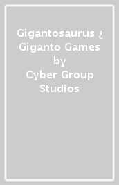 Gigantosaurus ¿ Giganto Games