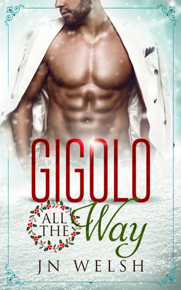 Gigolo All the Way - JN Welsh