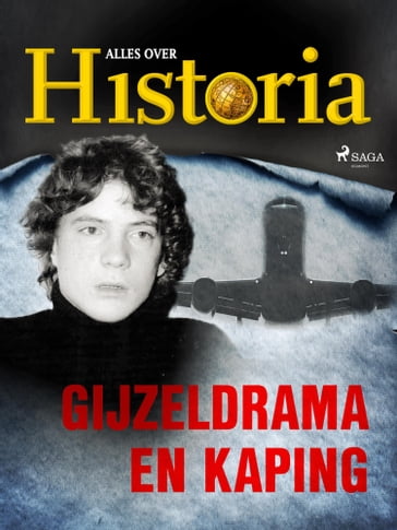 Gijzeldrama en kaping - Alles Over Historia