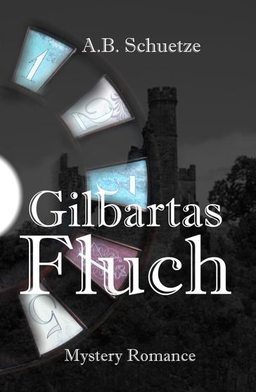 Gilbartas Fluch - A. B. Schuetze