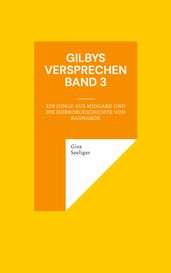 Gilbys Versprechen Band 3